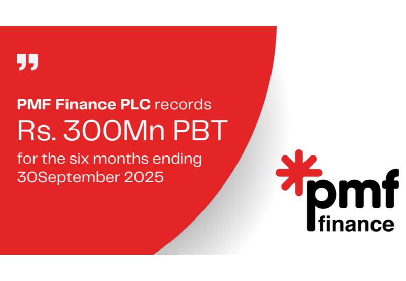 PMF Finance PLC records Rs. 300Mn Profit Before Taxes for the six months ending 30 September 2025